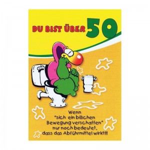 Geburtstagskarte mit Humor "Du bist über 50"