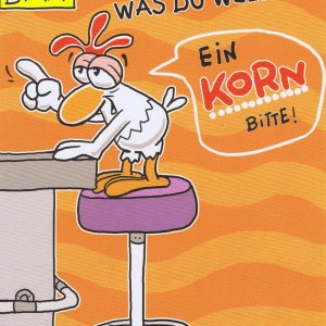 Geburtstagskarte mit Humor "Chicken" Ein Korn bitte!